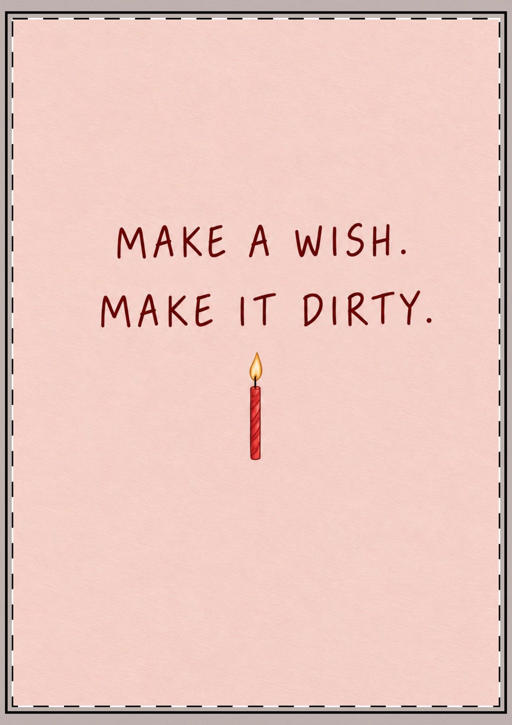 Make A Wish Make It Dirty Card