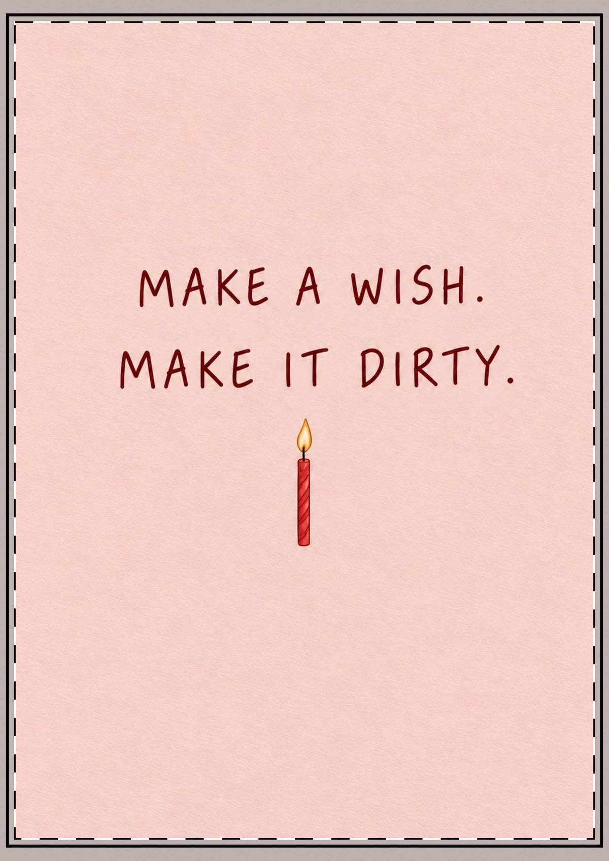 Make A Wish Make It Dirty Card