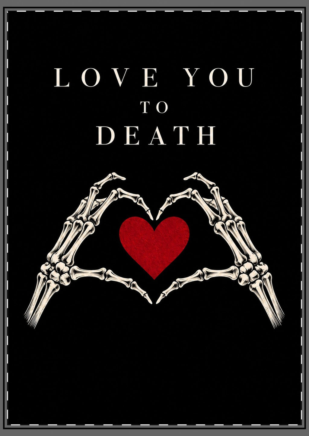 Love You To Death Card