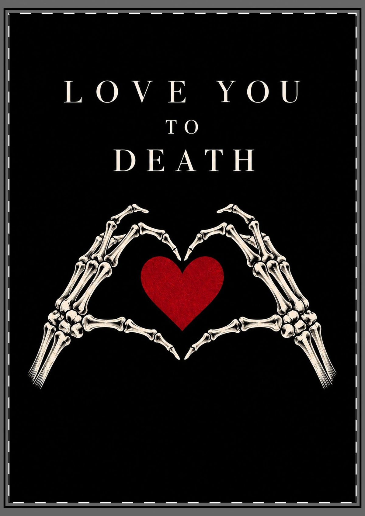 Love You To Death Card