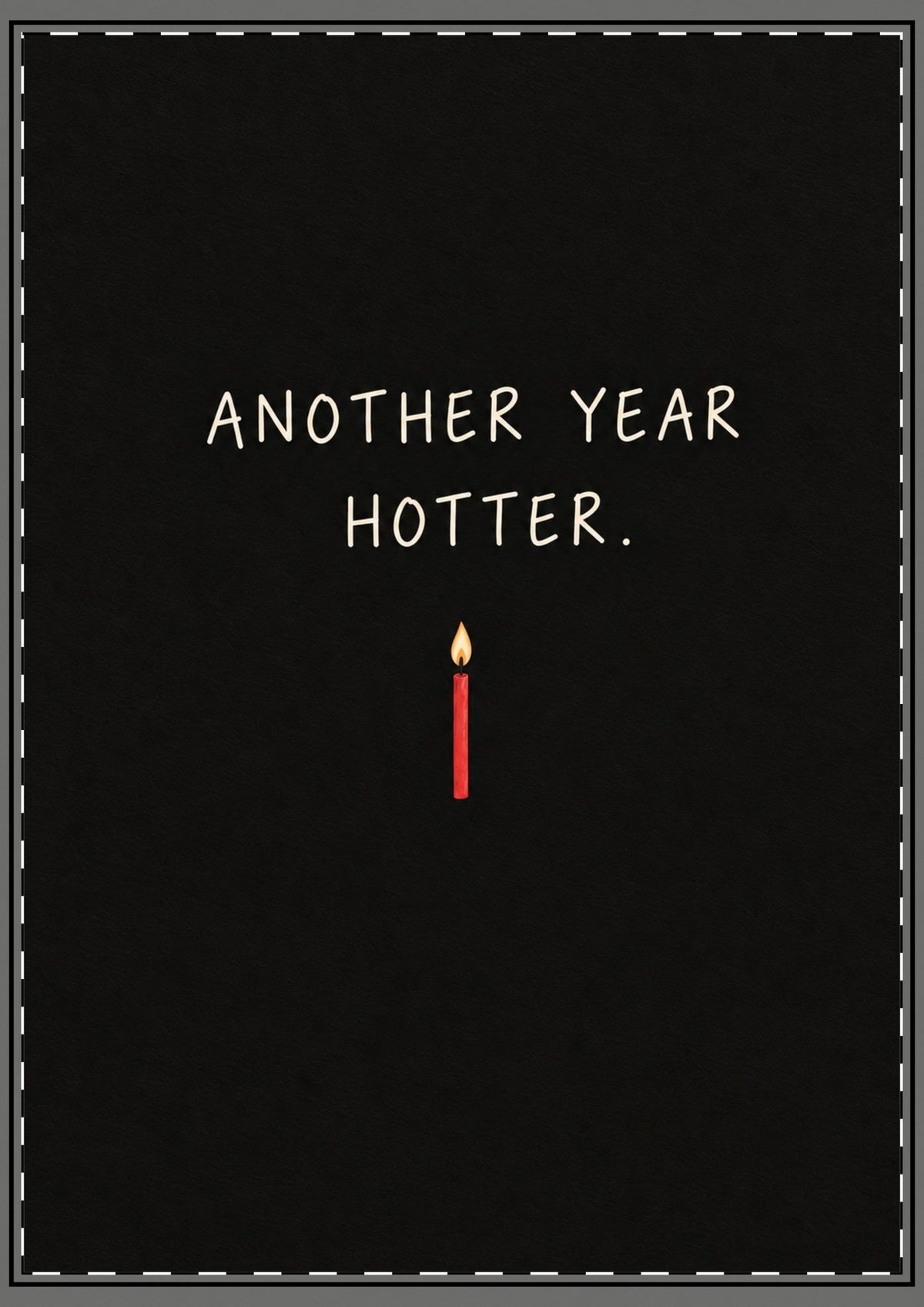 Another Year Hotter Card