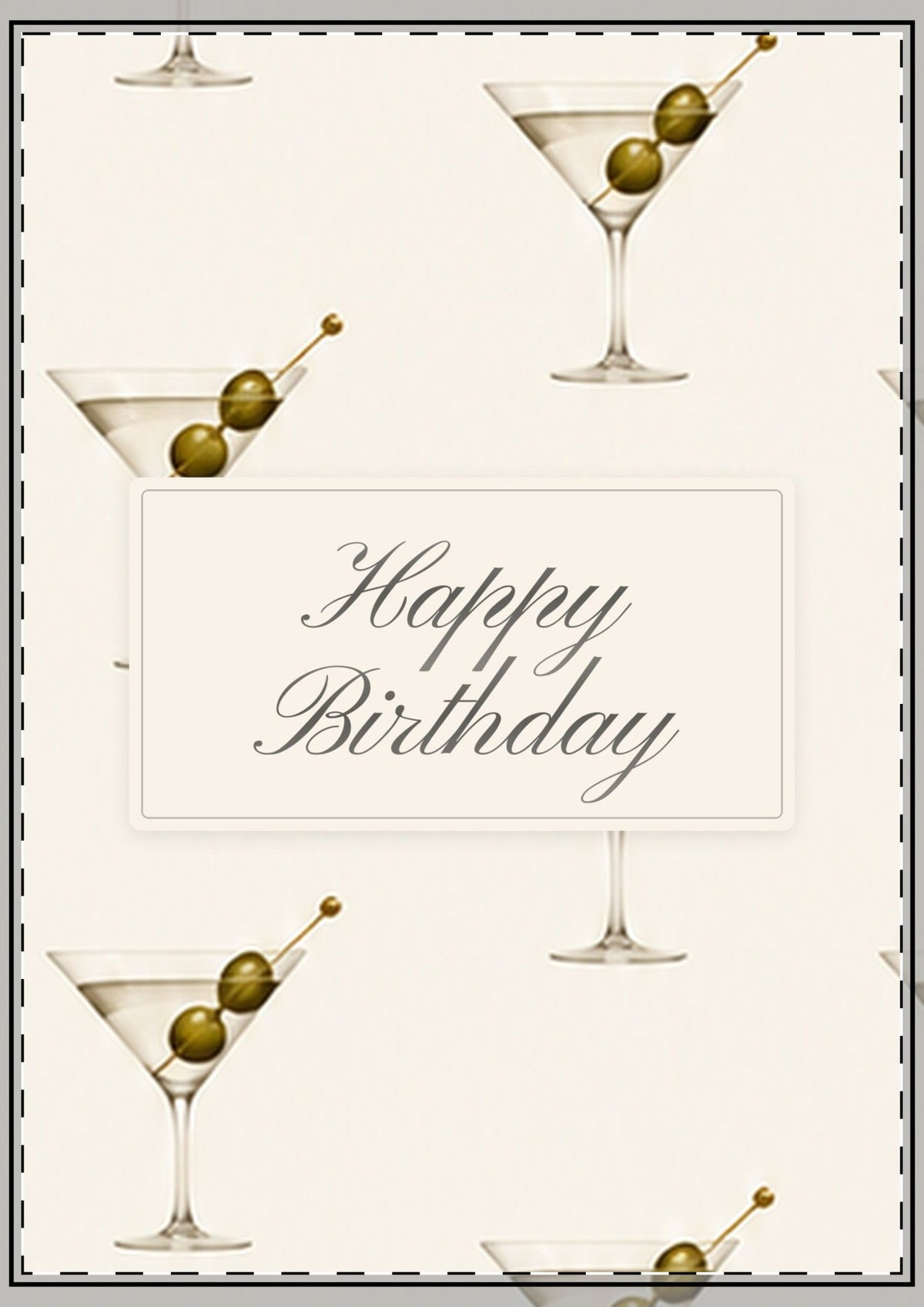 Cream Dirty Martini Happy Birthday Card