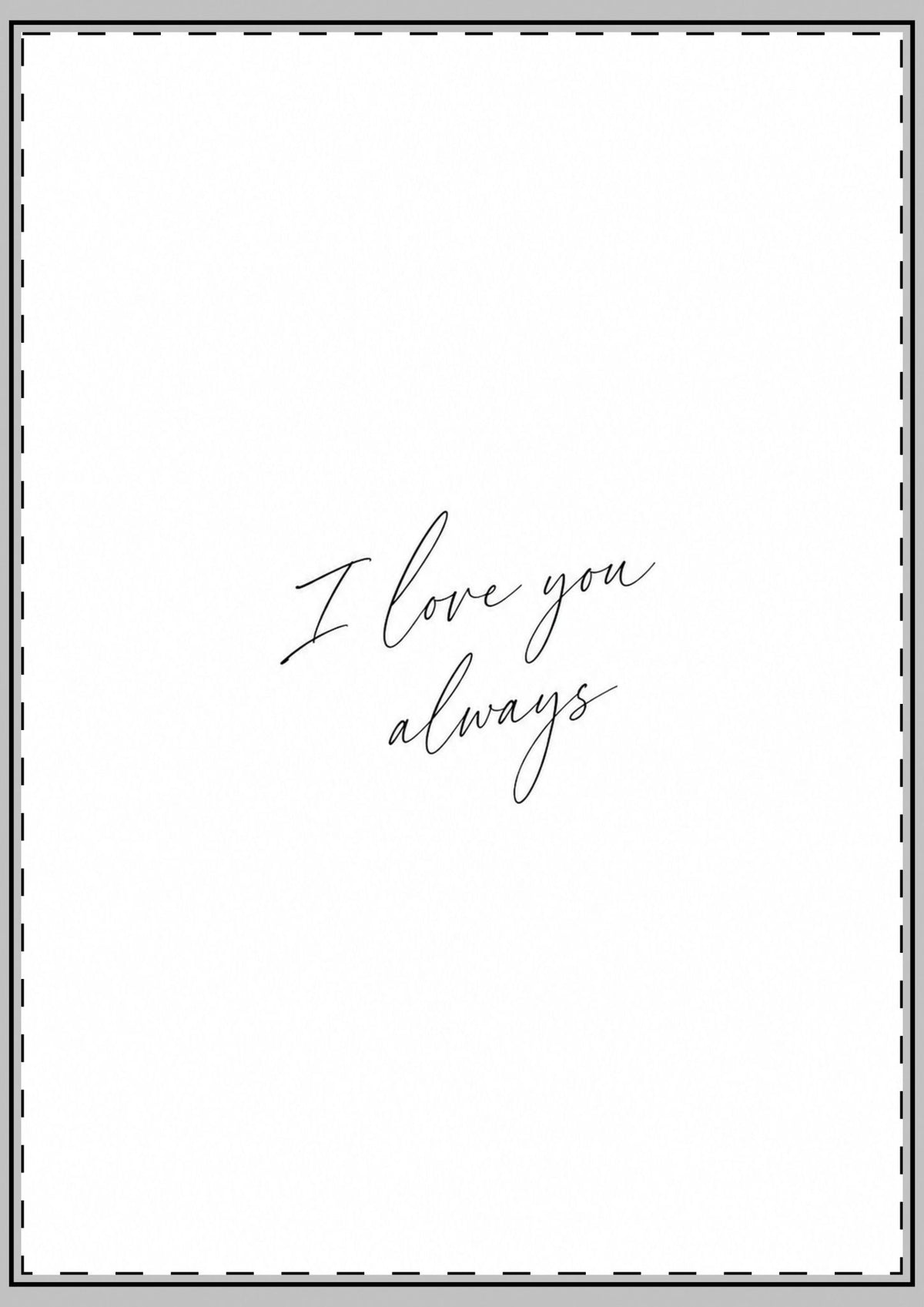 I Love You Always Card