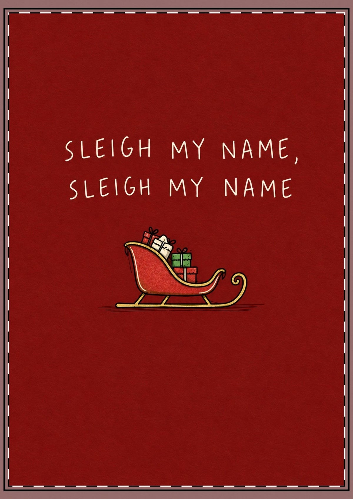Sleigh My Name Card