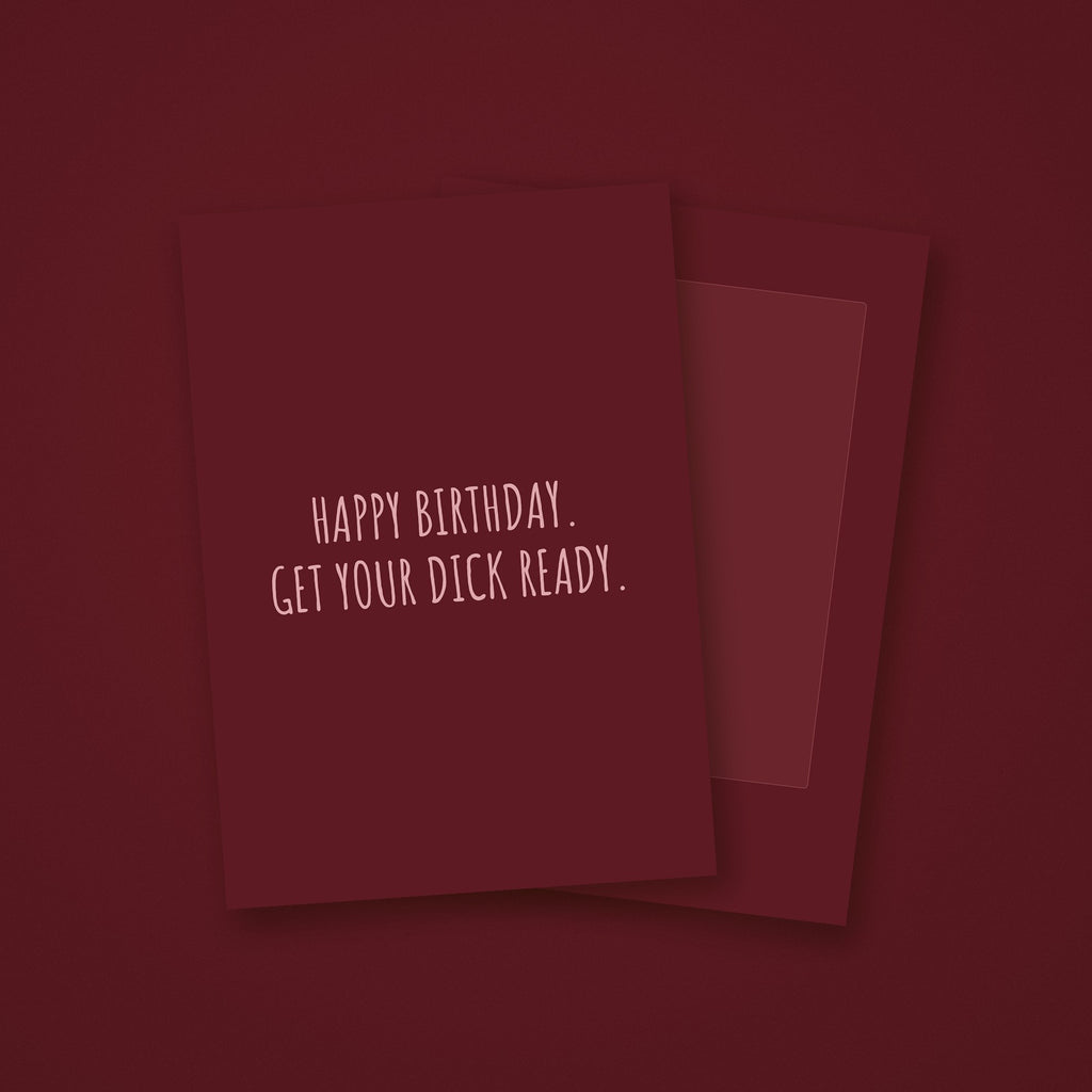 Get Your Dick Ready Birthday Card by The Paper Edit