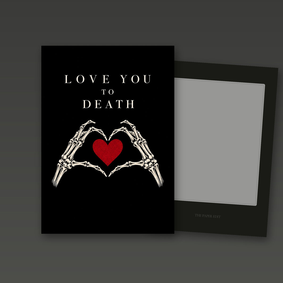 Love You To Death Card by The Paper Edit
