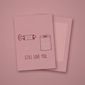 Still Love You Card by The Paper Edit