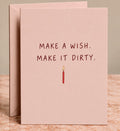 Make A Wish Make It Dirty Card by The Paper Edit